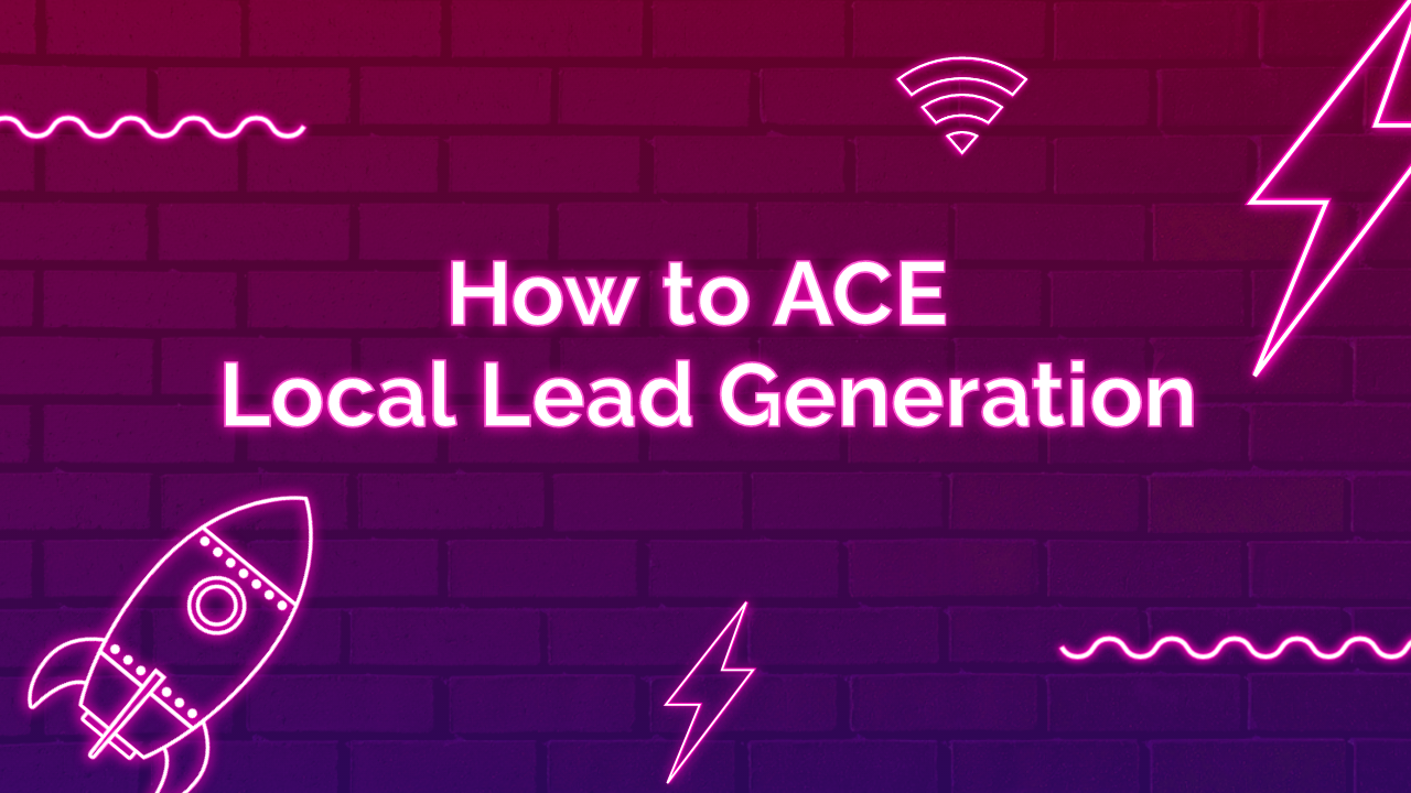 acing local lead gen