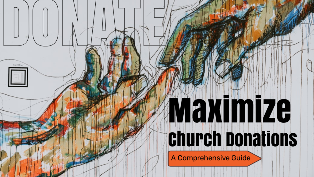 Maximize Church Donations: A Powerful Guide to Boost Your Fundraising Efforts